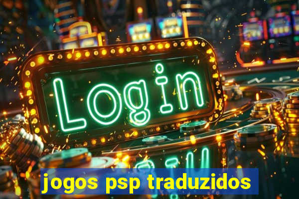 jogos psp traduzidos